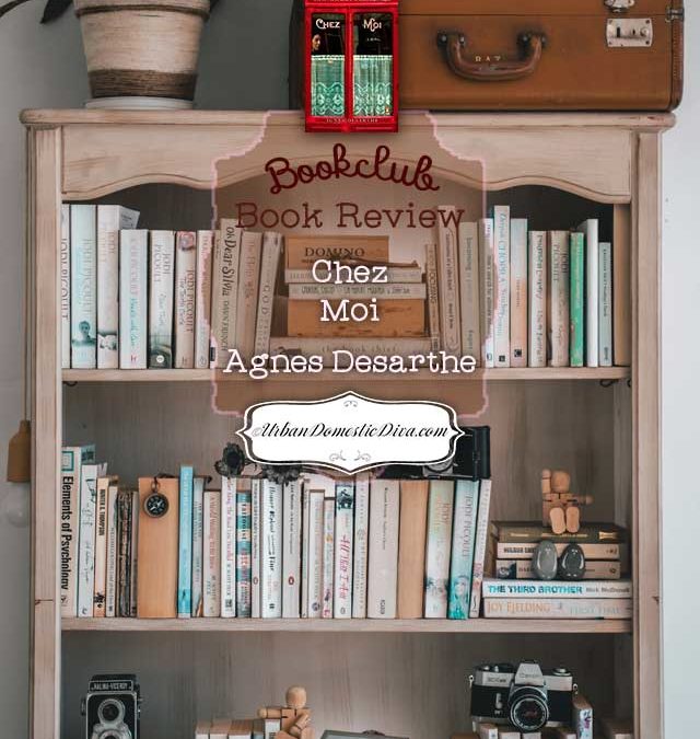 BOOKCLUB: Review, Chez Moi by Agnes Desarthe