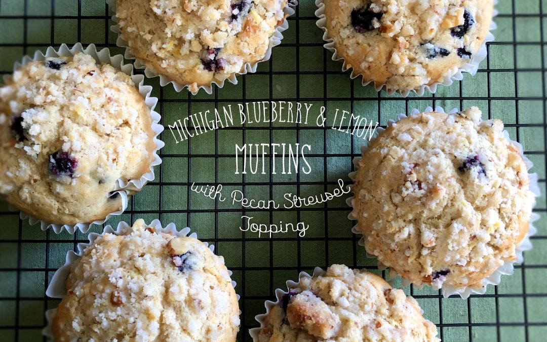RECIPE: Michigan Blueberry & Lemon Muffins with Pecan Streusel Topping